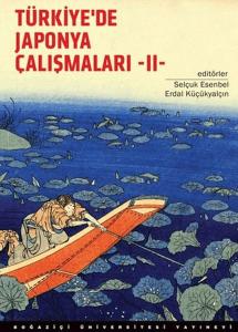 Türkiye'De Japonya Çalışmaları 2 Türkiye'De Japonya Çalışmaları 2