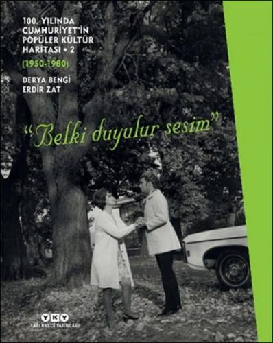 100. Yılında Cumhuriyet'in Popüler Kültür Haritası 2 (1950-1980) "Belk