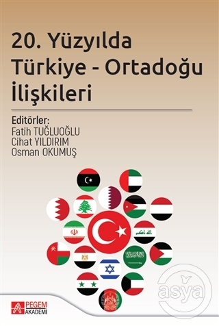 20. Yüzyılda Türkiye - Ortadoğu İlişkileri