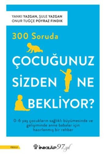 300 Soruda Çocuğunuz Sizden Ne Bekliyor?