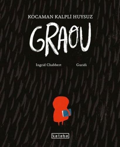 Kocaman Kalpli Huysuz Graou (Ciltli)