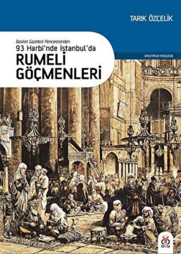 93 Harbi'nde İstanbul'da Rumeli Göçmenleri