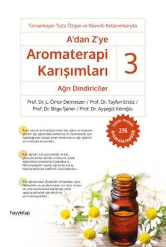 A'dan Z'ye Aromaterapi Karışımları - 3 Ağrı Dindiriciler