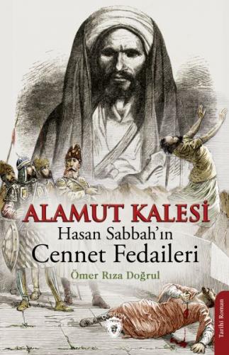 Alamut Kalesi - Hasan Sabbah'ın Cennet Fedaileri