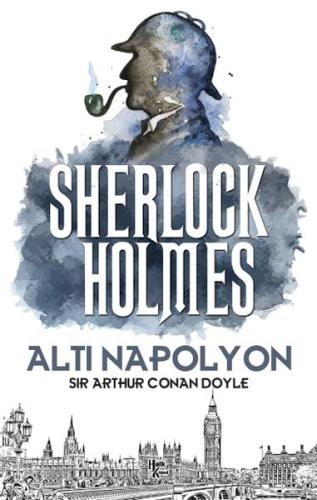 Altı Napolyon - Sherlock Holmes