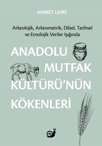 Anadolu Mutfak Kültürü nün Kökenleri