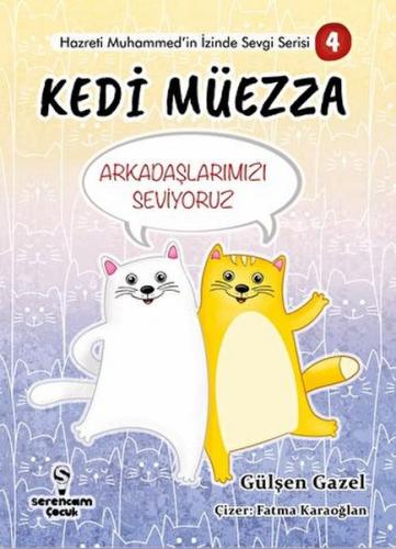 Arkadaşlarımızı Seviyoruz - Kedi Müezza