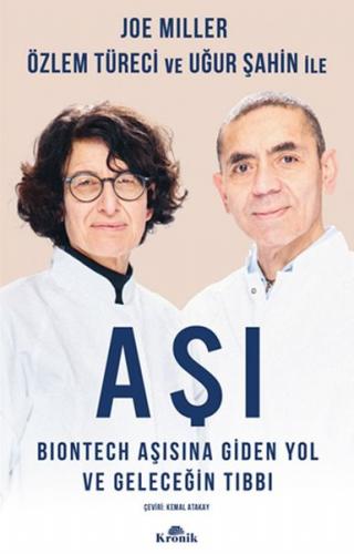 Aşı - BioNTech Aşısına Giden Yol ve Geleceğin Tıbbı