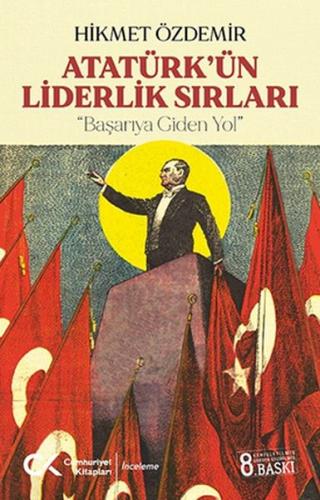 Atatürk'ün Liderlik Sırları