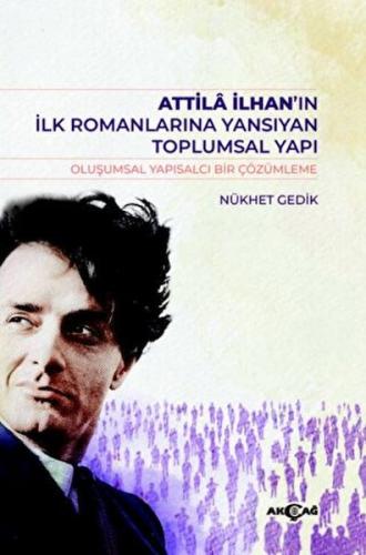 Atilla İlhan'ın İlk Romanlarına Yansıyan Toplumsal Yapı