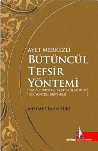 Ayet Merkezli Bütüncül Tefsir Yöntemi (Ciltli)