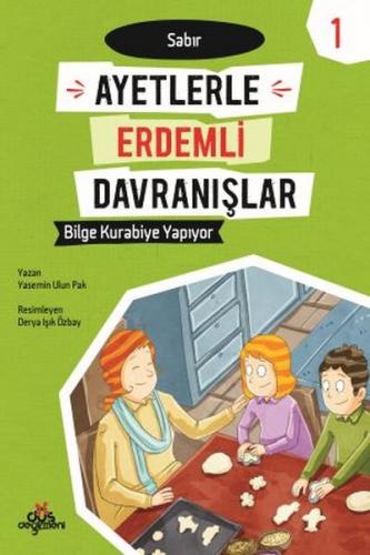 Ayetlerle Erdemli Davranışlar 1 - Bilge Kurabiye Yapıyor