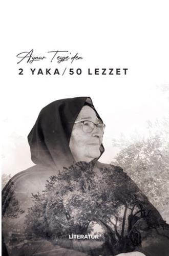 Aynur Teyze'den 2 Yaka / 50 Lezzet