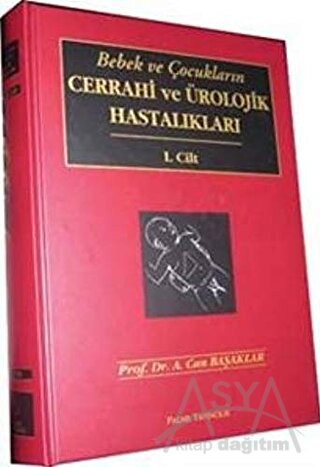 Bebek ve Çocukların Cerrahi ve Ürolojik Hastalıkları (2 Cilt Takım) (Ciltli)
