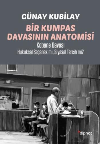 Bir Kumpas Davasının Anatomisi