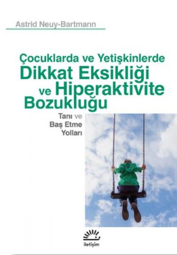 C¸ocuklarda ve Yetis¸kinlerde Dikkat Eksikligˆi ve Hiperaktivite Bozuk