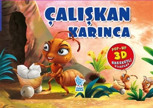 Çalışkan Karınca (Pop-Up 3D Hareketli Kitaplar)