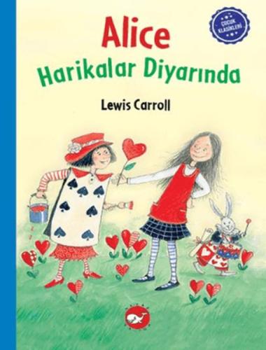 Çocuk Klasikleri: Alice Harikalar Diyarında