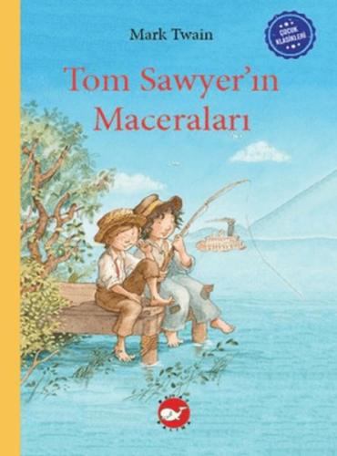 Çocuk Klasikleri: Tom Sawyer'ın Maceraları