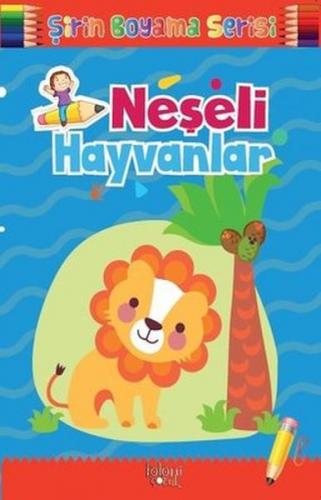 Şirin Boyama Serisi - Neşeli Hayvanlar