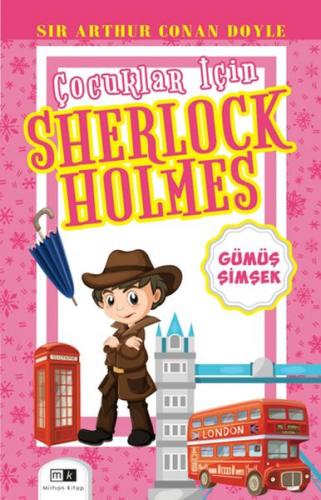 Çocuklar İçin Sherlock Holmes - Gümüş Şimşek