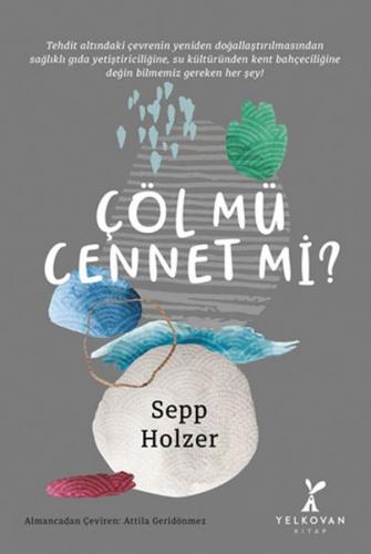 Çöl Mü Cennet Mi?