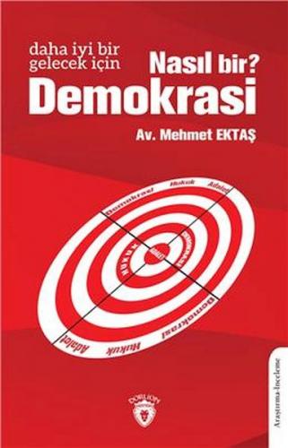 Daha İyi Bir Gelecek İçin Nasıl Bir Demokrasi?