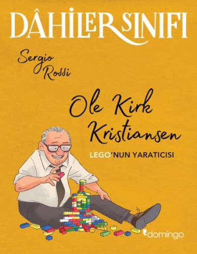 Dâhiler Sınıfı – Ole Kirk Kristiansen: LEGO'nun Yaratıcısı