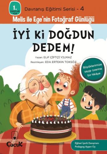 İyi Ki Doğdun Dedem! - 1. Sınıflar İçin Davranış Eğitimi Serisi 4