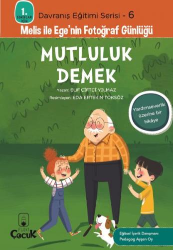 Mutluluk Demek - 1. Sınıflar İçin Davranış Eğitimi Serisi 6