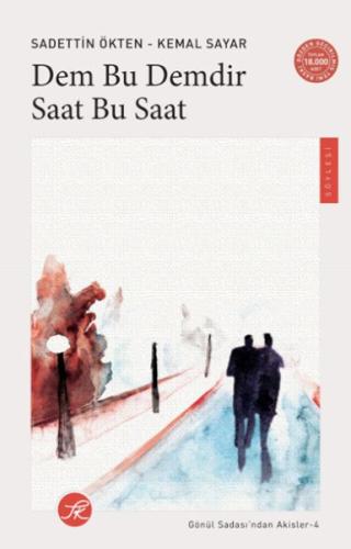 Dem Bu Demdir Saat Bu Saat - Gönül Sadası'ndan Akisler-4