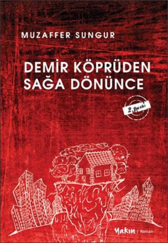 Demir Köprüden Sağa Dönünce