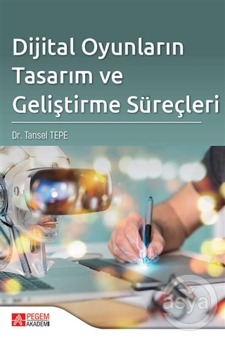 Dijital Oyunların Tasarım ve Geliştirme Süreçleri