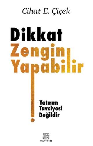 Dikkat Zengin Yapabilir