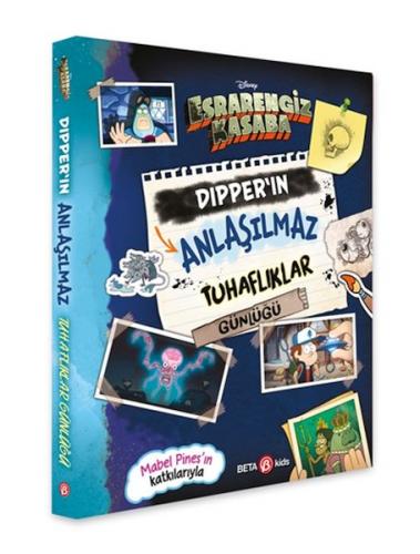 Disney Esrarengiz Kasaba Dipper'in Anlaşılmaz Tuhaflıklar Günlüğü