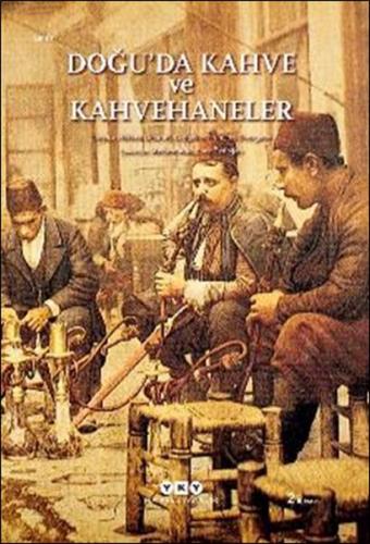 Doğu'da Kahve ve Kahvehaneler