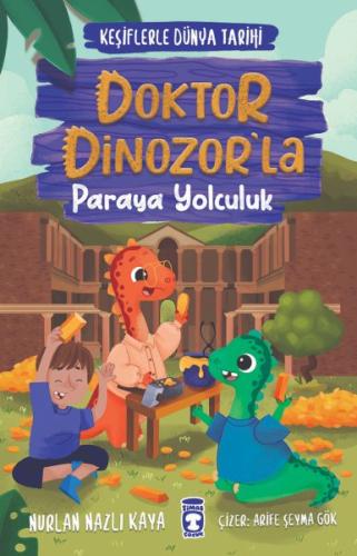 Doktor Dinozor'la Paraya Yolculuk - Keşiflerle Dünya Tarihi