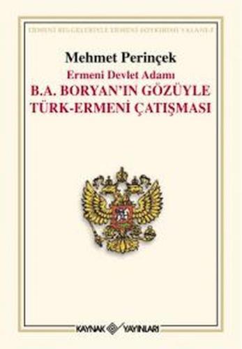 Ermeni Devlet Adamı B. A. Boryan'ın Gözüyle Türk-Ermeni Çatışması