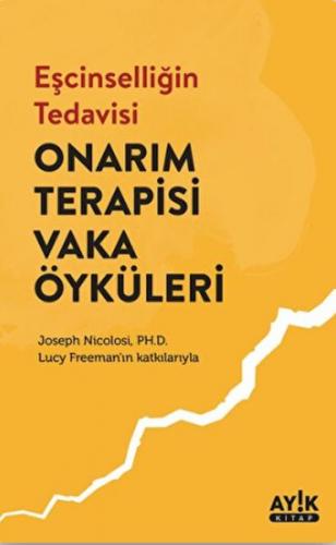 Eşcinselliğin Tedavisi: Onarım Terapisi Vaka Öyküleri