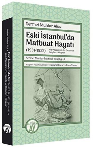 Eski İstanbul'da Matbuat Hayatı (1931-1950)