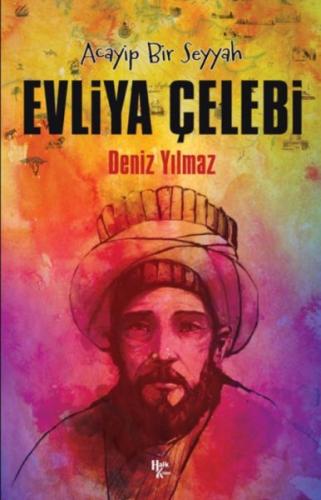 Evliya Çelebi - Acayip Bir Seyyah