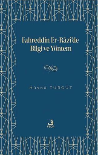 Fahreddin er-Razi'de Bilgi ve Yöntem