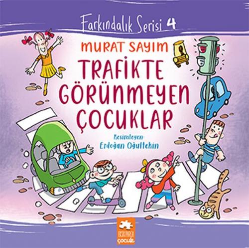 Farkındalık Serisi 4 - Trafikte Görünmeyen Çocuklar