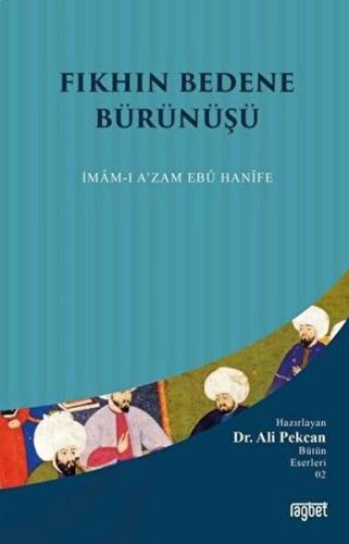 Fıkhın Bedene Bürünüşü: İmam-ı A'zam Ebu Hanife