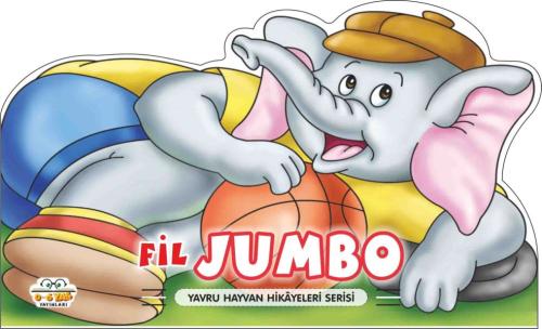 Fil Jumbo - Yavru Hayvan Hikayeleri Serisi