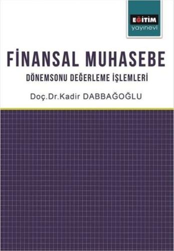 Finansal Muhasebe Dönemsonu Değerleme İşlemleri