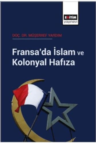 Fransa'da İslam Ve Kolonyal Hafıza