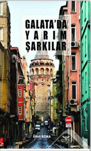 Galata'da Yarım Şarkılar