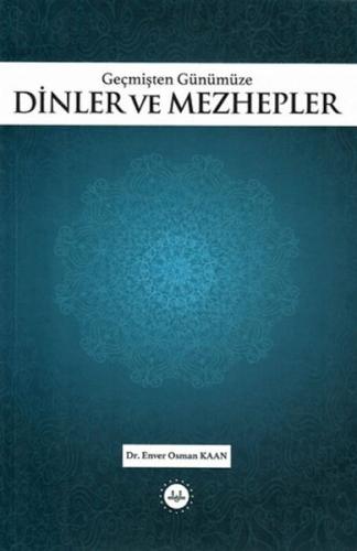 Geçmişten Günümüze Dinler ve Mezhepler