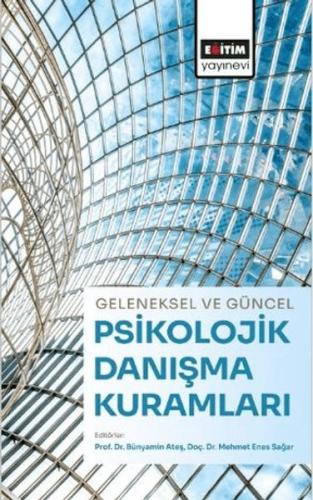 Geleneksel Ve Güncel Psikolojik Danışma Kuramları